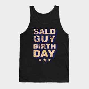 bald guy birthday Tank Top